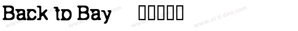 Back to Bay 6字体转换